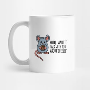 I want to talk with you about cheeses food pun Mug